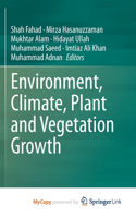 Environment, Climate, Plant and Vegetation Growth