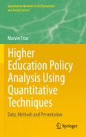 Higher Education Policy Analysis Using Quantitative Techniques