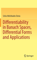 Differentiability in Banach Spaces, Differential Forms and Applications