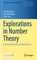 Explorations in Number Theory