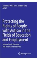 Protecting the Rights of People with Autism in the Fields of Education and Employment