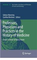Professors, Physicians and Practices in the History of Medicine
