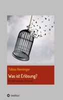 Was ist Erlösung?: Ein befreiender Entwurf