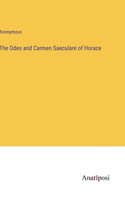 The Odes and Carmen Saeculare of Horace