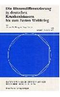 Die Binnendifferenzierung in Deutschen Krankenhausern Bis Zum Ersten Weltkrieg