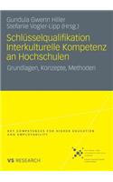 Schlüsselqualifikation Interkulturelle Kompetenz an Hochschulen: Grundlagen, Konzepte, Methoden