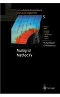 Multigrid Methods V: Proceedings of the Fifth European Multigrid Conference Held in Stuttgart, Germany, October 1-4, 1996