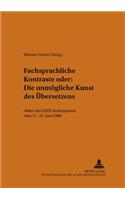 Fachsprachliche Kontraste, Oder, Die Unmogliche Kunst DES Ubersetzens