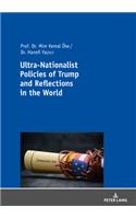 Ultra-Nationalist Policies of Trump and Reflections in the World