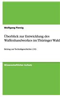 Überblick zur Entwicklung des Waffenhandwerkes im Thüringer Wald