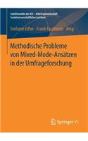 Methodische Probleme Von Mixed-Mode-Ansätzen in Der Umfrageforschung