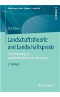 Landschaftstheorie Und Landschaftspraxis