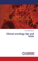 Clinical oncology tips and tricks