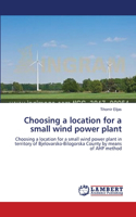 Choosing a location for a small wind power plant