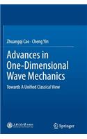 Advances in One-Dimensional Wave Mechanics