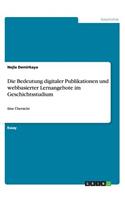 Bedeutung digitaler Publikationen und webbasierter Lernangebote im Geschichtsstudium