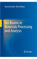 Ion Beams in Materials Processing and Analysis