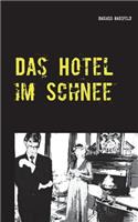 Das Hotel im Schnee
