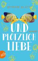 Und plotzlich Liebe