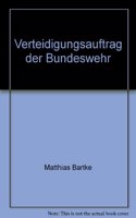 Verteidigungsauftrag Der Bundeswehr: Eine Verfassungsrechtliche Analyse