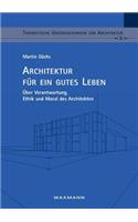 Architektur für ein gutes Leben