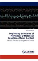 Improving Solutions of Nonlinear Differential Equations Using Control