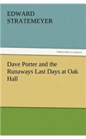 Dave Porter and the Runaways Last Days at Oak Hall: (English)