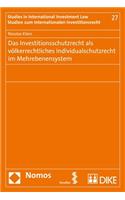 Das Investitionsschutzrecht ALS Volkerrechtliches Individualschutzrecht Im Mehrebenensystem