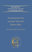Kosmische Uhr und das Netzwerk Deiner Haut