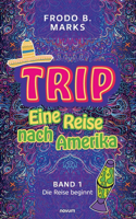 Trip - Eine Reise nach Amerika