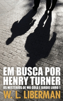 Em Busca Por Henry Turner