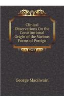 Clinical Observations On the Constitutional Origin of the Various Forms of Porrigo