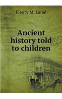 Ancient History Told to Children