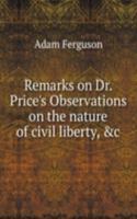 Remarks on Dr. Price's Observations on the nature of civil liberty