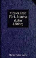 Ciceros Rede Fur L. Murena (Latin Edition)