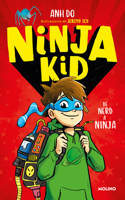 De nerd a ninja / From Nerd to Ninja: (1 Ninja Kid)