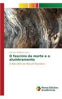 O fascínio da morte e o alumbramento