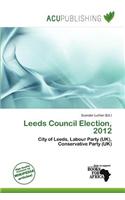 Leeds Council Election, 2012: (English)