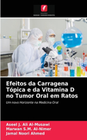 Efeitos da Carragena Tópica e da Vitamina D no Tumor Oral em Ratos