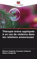 Thérapie brève appliquée à un cas de violence dans les relations amoureuses