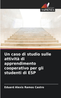 caso di studio sulle attività di apprendimento cooperativo per gli studenti di ESP