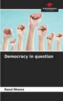Democracy in question