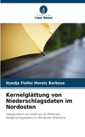 Kernelglättung von Niederschlagsdaten im Nordosten