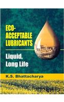 Eco-Acceptable Lubricants: Liquid, Long Life