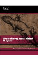 Give Us This Day A Feast of Flesh