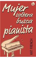 Mujer soltera busca pianista