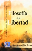 Filosofia de la libertad. El acto libre segun Santo Tomas de Aquino