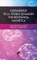 Fundamentos de la tecnica de imagen por resonancia magnetica