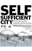Self-Sufficient City: Envisioning the Habitat of the Future