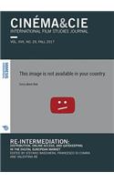 Cinéma & Cie International Film Studies Journal VOL. XVII, NO. 29, FALL 2017